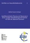Esslinger: Qualitätsorientierte strategische Planung und Steuerung in einem sozialen Dienstleistungsunternehmen mit Hilfe der Balanced Scorecard
